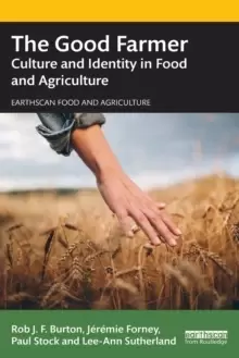 Image of The Good Farmer : Culture and Identity in Food and Agriculture