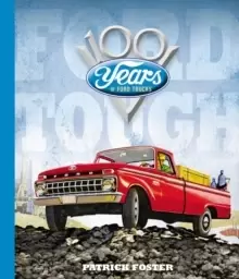 Image of Ford Tough : 100 Years of Ford Trucks