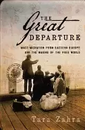 Image of great departure mass migration from eastern europe and the making of the fr