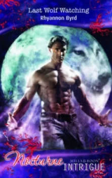 Image of Last Wolf Watching by Rhyannon Byrd Book