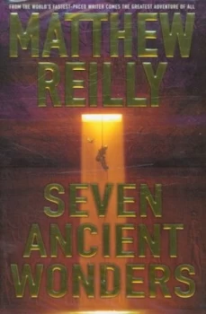 Image of Seven Ancient Wonders by Matthew Reilly Hardback