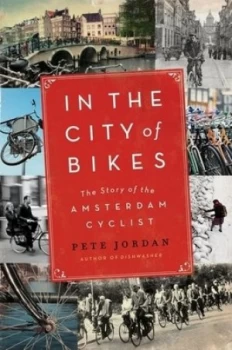 Image of In the City of Bikes by Pete Jordan Paperback