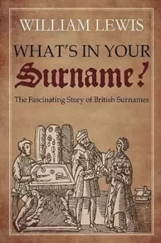 Image of Whats in your surname? by William Lewis