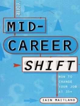 Image of Your Mid-Career Shift by Iain Maitland Paperback