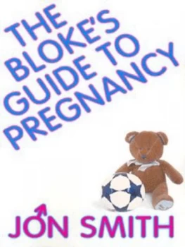 Image of The Blokes Guide to Pregnancy by Jon Smith Paperback