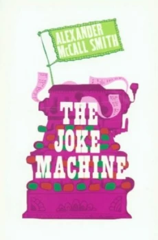 Image of The Joke Machine by Alexander Mccall Smith Paperback