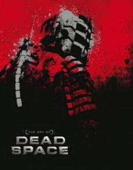 Image of The Art of Dead Space by Martin Robinson Hardback