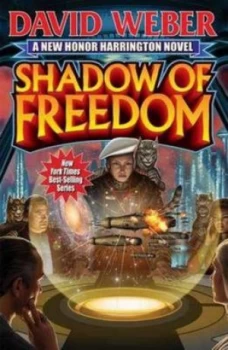 Image of Shadow of Freedom by David Weber Hardback