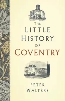 Image of The Little History of Coventry