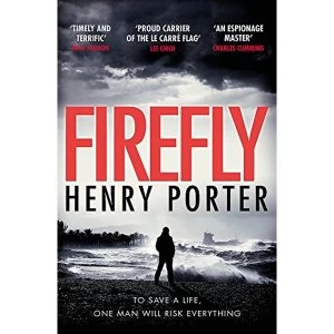 Image of Firefly Winner of the 2019 Wilbur Smith Adventure Writing Prize Paperback / softback 2018