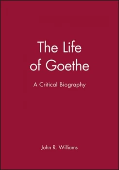 Image of The Life of Goethe by John R. Williams Paperback