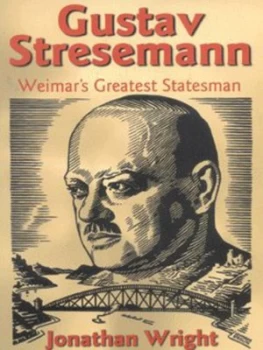Image of Gustav Stresemann by Jonathan Wright Hardback
