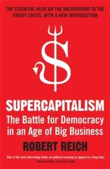 Image of Supercapitalism : The Battle for Democracy in an Age of Big Business