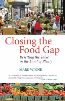 Image of Closing the Food Gap : Resetting the Table in the Land of Plenty