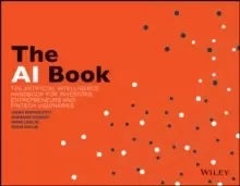 Image of The AI Book : The Artificial Intelligence Handbook for Investors, Entrepreneurs and FinTech Visionaries