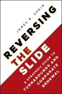 Image of reversing the slide a strategic guide to turnarounds and corporate renewal