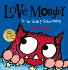 Image of Love Monster and the Scary Something