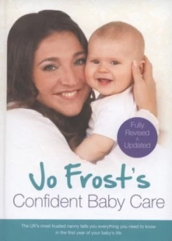 Image of Jo Frosts Confident Baby Care by Jo Frost Hardback