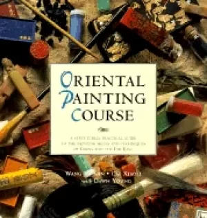 Image of oriental painting course a structured practical guide to painting skills an