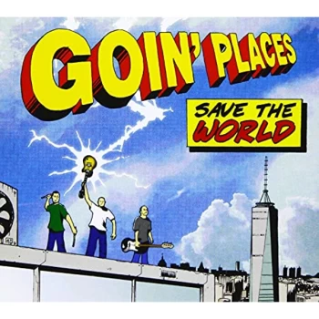 image of Goin Places - Save the World CD