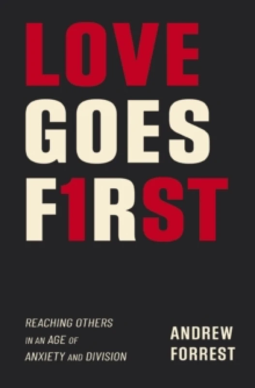 Image of Love Goes First. Paperback. By Andrew Forrest Books