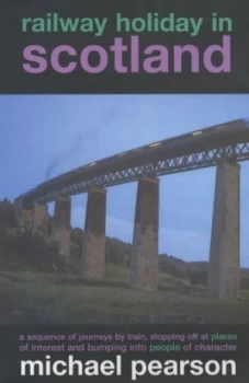 Image of Railway Holiday in Scotland by Michael Pearson Paperback