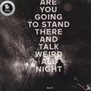 Image of Valleys - Are You Going To Stand There & Vinyl