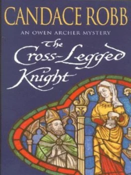 Image of The Cross Legged Knight by Candace Robb Paperback