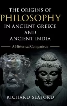 Image of The Origins of Philosophy in Ancient Greece and Ancient India : A Historical Comparison