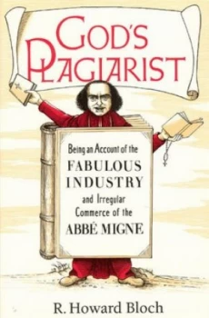 Image of Gods Plagiarist by R. Howard Bloch Hardback