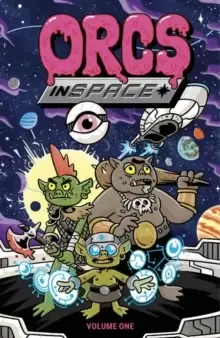 Image of Orcs in Space Vol. 1 SC