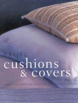 Image of Making Cushions and Covers by Dorothy Wood Book