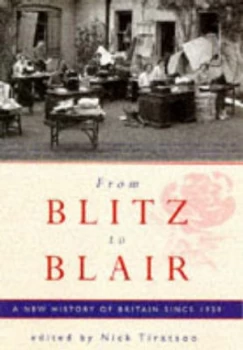 Image of From Blitz to Blair by Dr Nick Tiratsoo Hardback