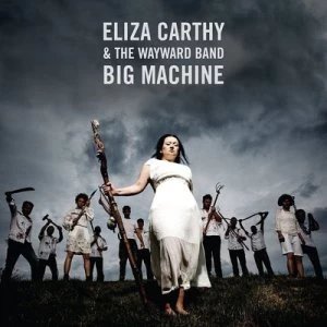 image of Big Machine by Eliza Carthy & The Wayward Band CD Album