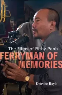 Image of Ferryman of Memories : The Films of Rithy Panh