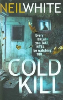 Image of Cold Kill by Neil White Paperback