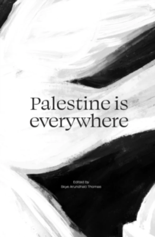 Image of Palestine Is Everywhere. Paperback. By Skye Arundhati Thomas Books