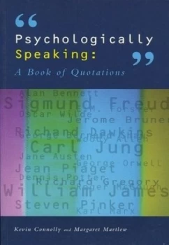 Image of Psychologically Speaking by Kevin J. Connolly Book