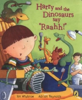 Image of Harry and the Dinosaurs Say raahh by Ian Whybrow Book