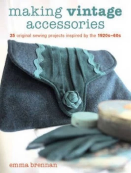 Image of Making Vintage Accessories by Emma Brennan Paperback