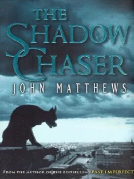Image of The Shadow Chaser by John Matthews Paperback