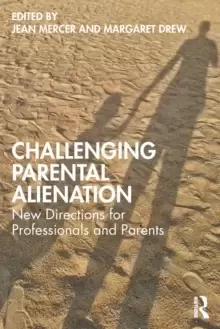 Image of Challenging Parental Alienation : New Directions for Professionals and Parents