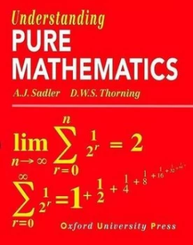 Image of Understanding Pure Mathematics by A. J Sadler and D. W. S Thorning Paperback