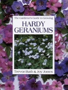 Image of The Gardeners Guide to Growing Hardy Geraniums by Trevor Bath and Joy Jones Hardback