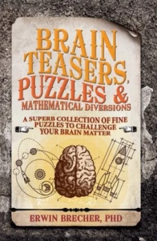 Image of Brain Teasers Puzzles and Mathematical Diversions by Erwin Brechers Book