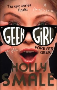 Image of Forever Geek by Holly Smale Hardback