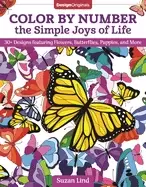 Image of color by number the simple joys of life 30 designs featuring flowers butter