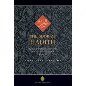 Image of The Book of Hadith by Gai Eaton and Mahmoud Mostafa and Kabir Edmund Helminski and Jeremy Henzell-Thomas and James Robson Paperback