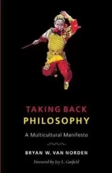 Image of Taking Back Philosophy : A Multicultural Manifesto