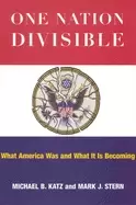 Image of one nation divisible what america was and what it is becoming
